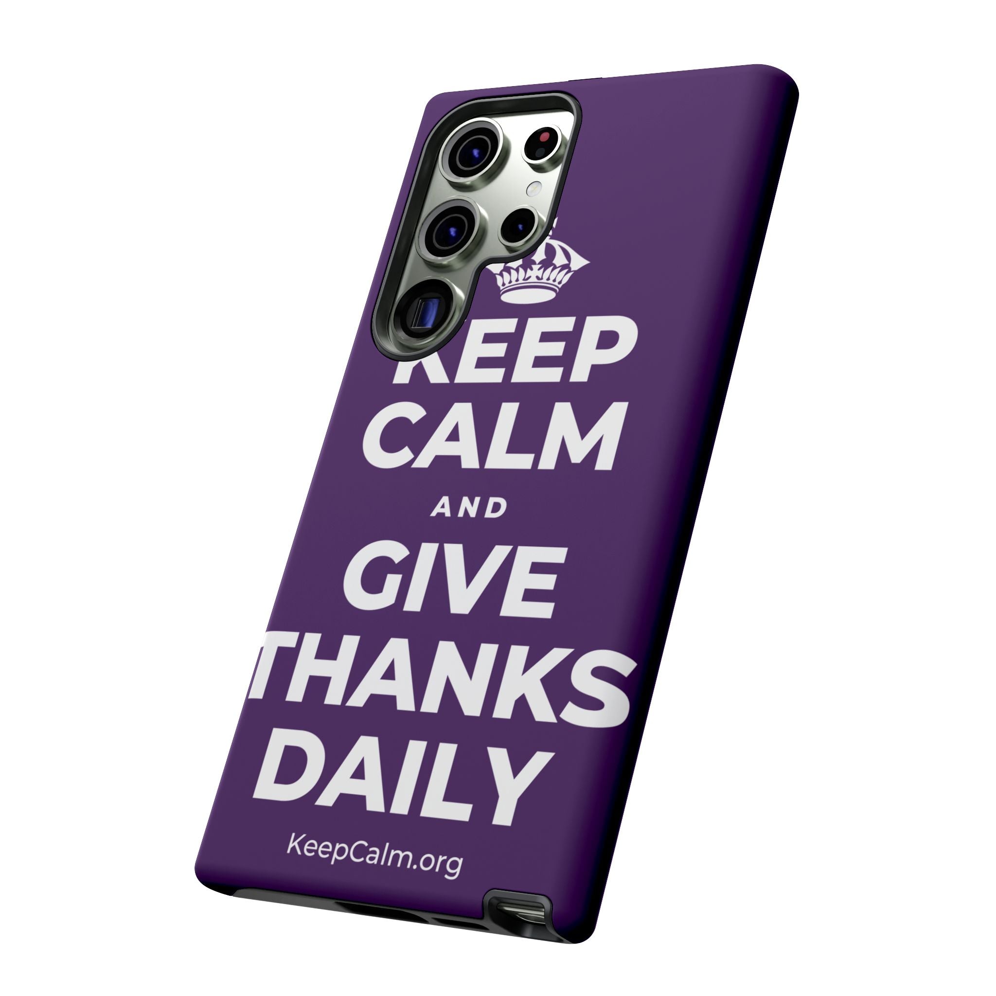 KEEP CALM AND GIVE THANKS DAILY Phone Case