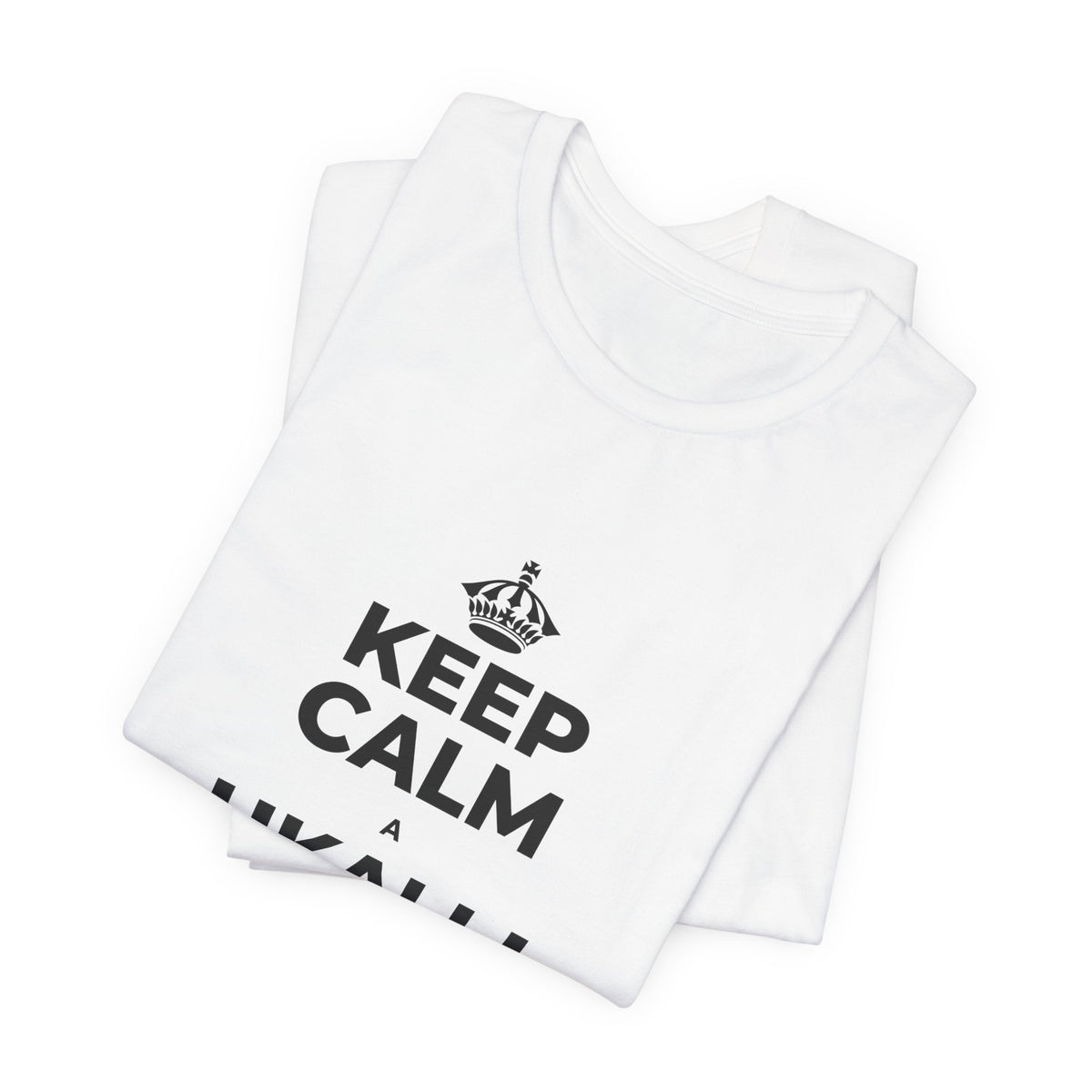KEEP CALM A UKALI I KOU ʻĀLOHILOHI T-Shirt (White–Asphalt)