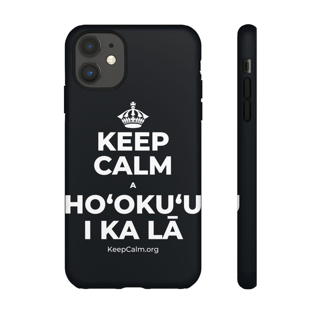 KEEP CALM A HOʻOKUʻU I KA LĀ Phone Case (Dark)