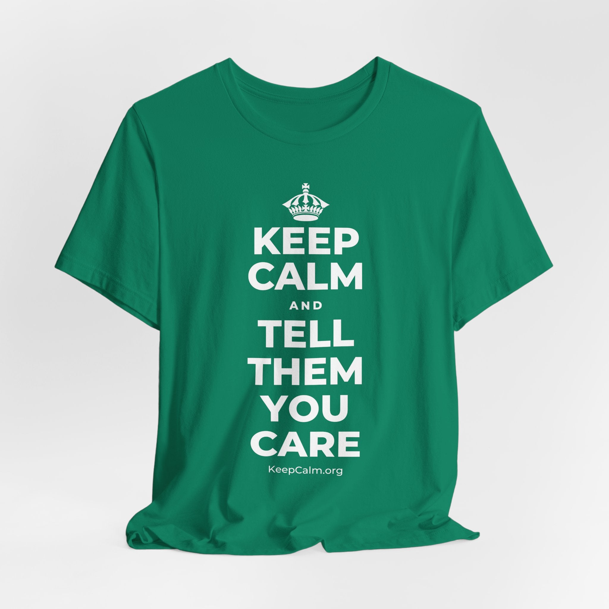 KEEP CALM AND TELL THEM YOU CARE T-Shirt (White–Asphalt)