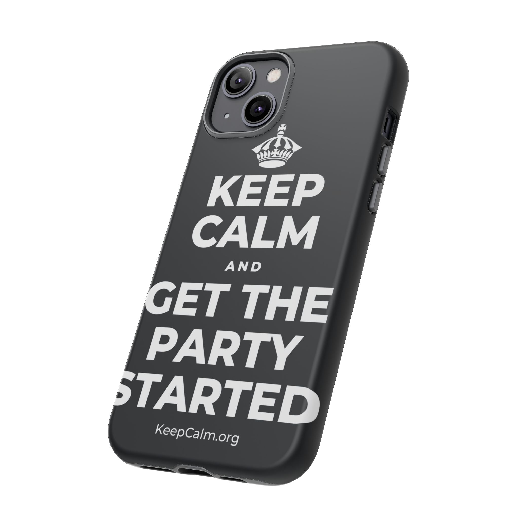 KEEP CALM AND GET THE PARTY STARTED Phone Case (Dark)