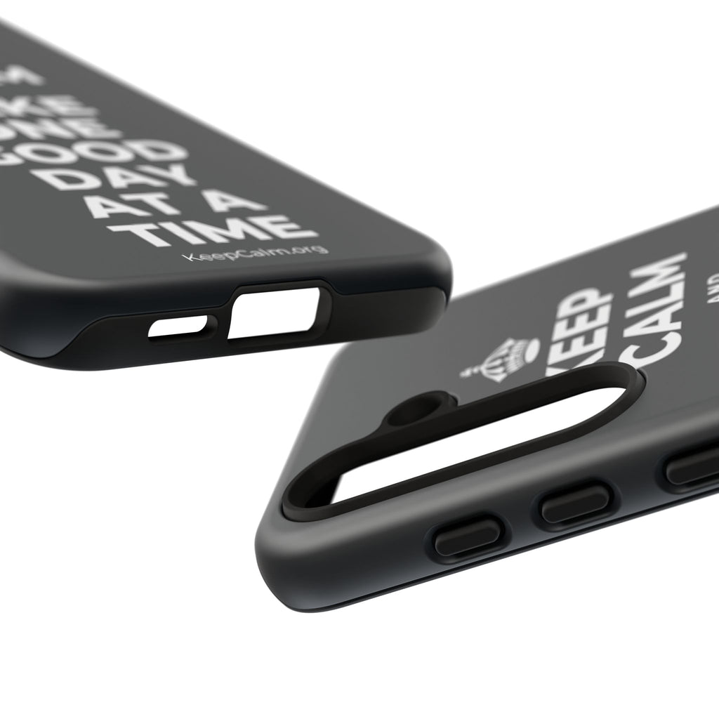 KEEP CALM AND TAKE ONE GOOD DAY AT A TIME Phone Case (Dark)