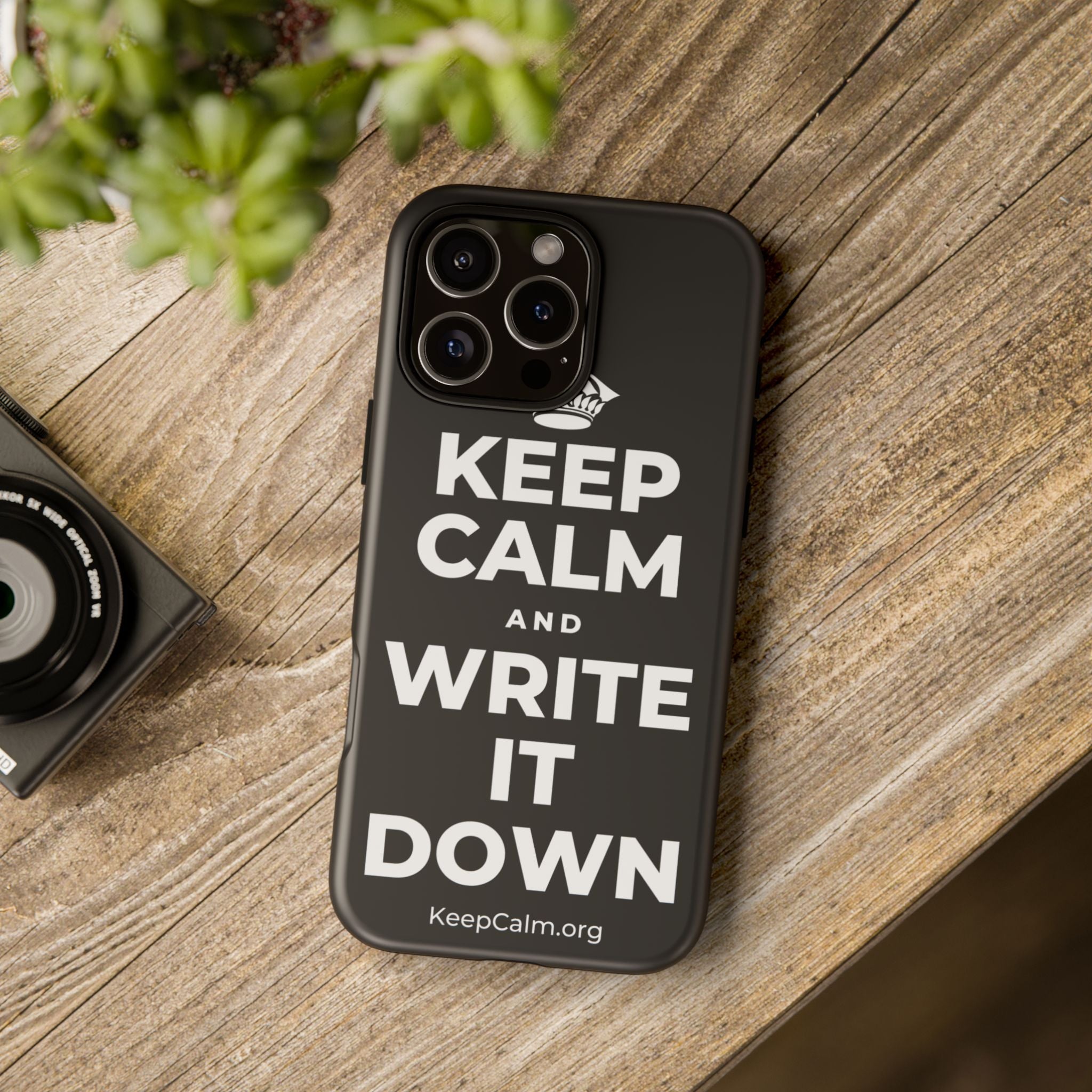 KEEP CALM AND WRITE IT DOWN Phone Case