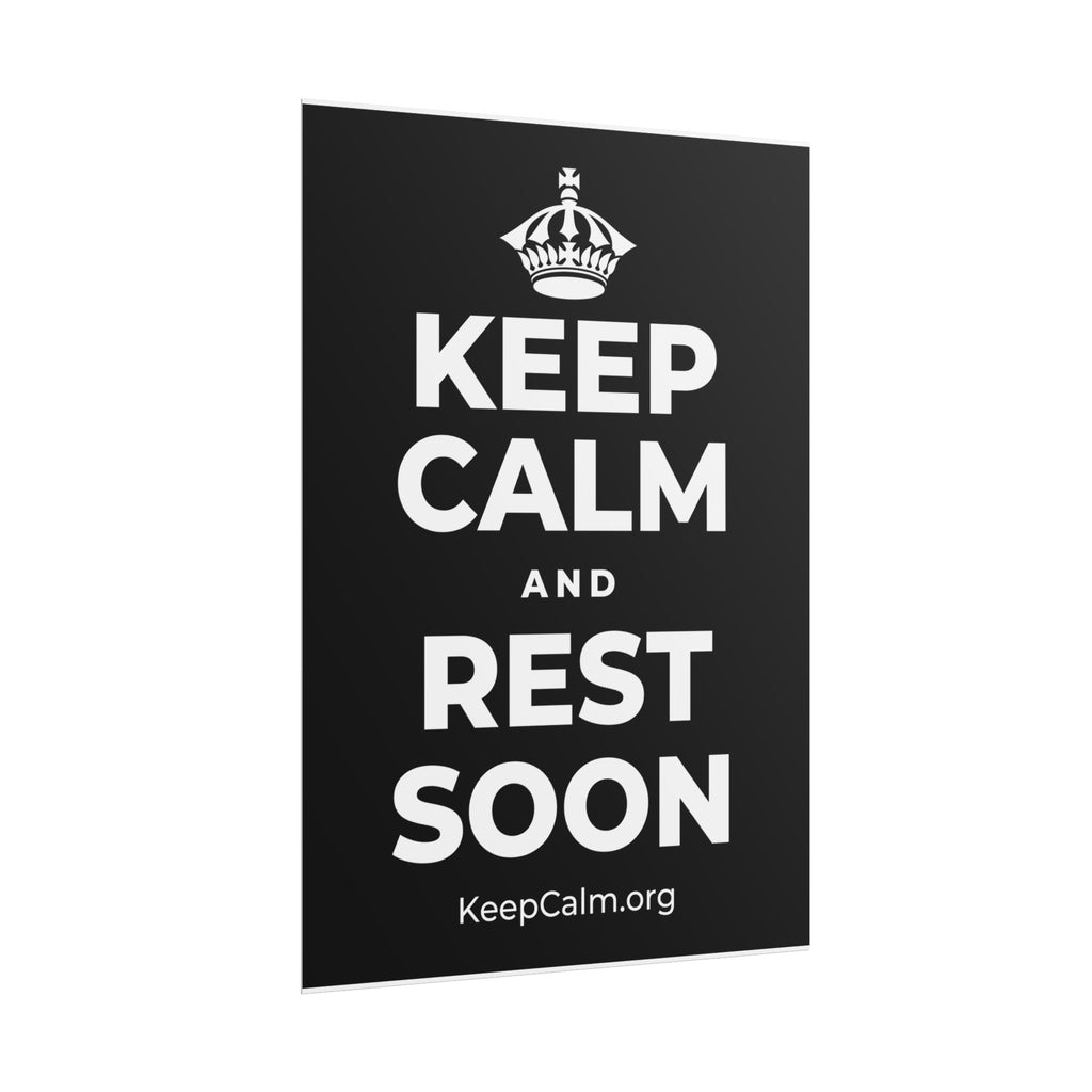 KEEP CALM AND REST SOON Poster
