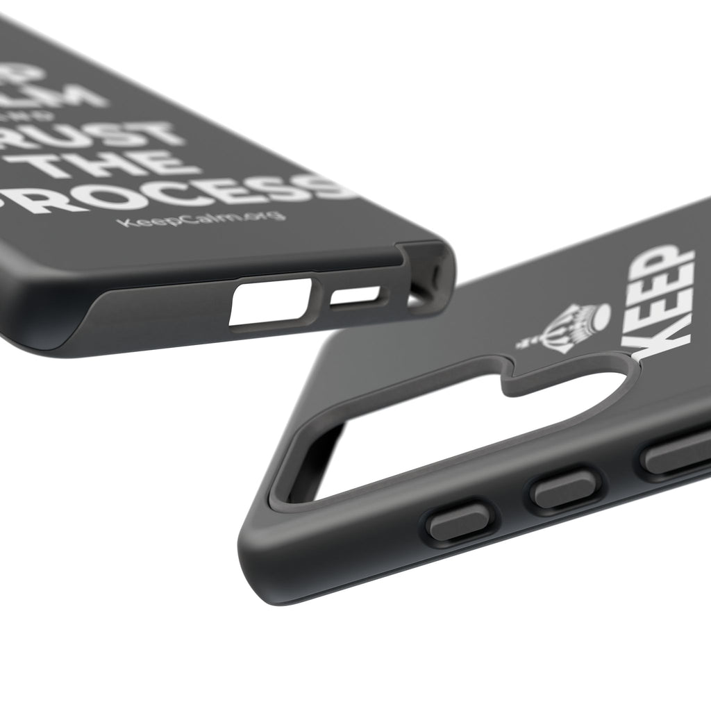 KEEP CALM AND TRUST THE PROCESS Phone Case (Dark)