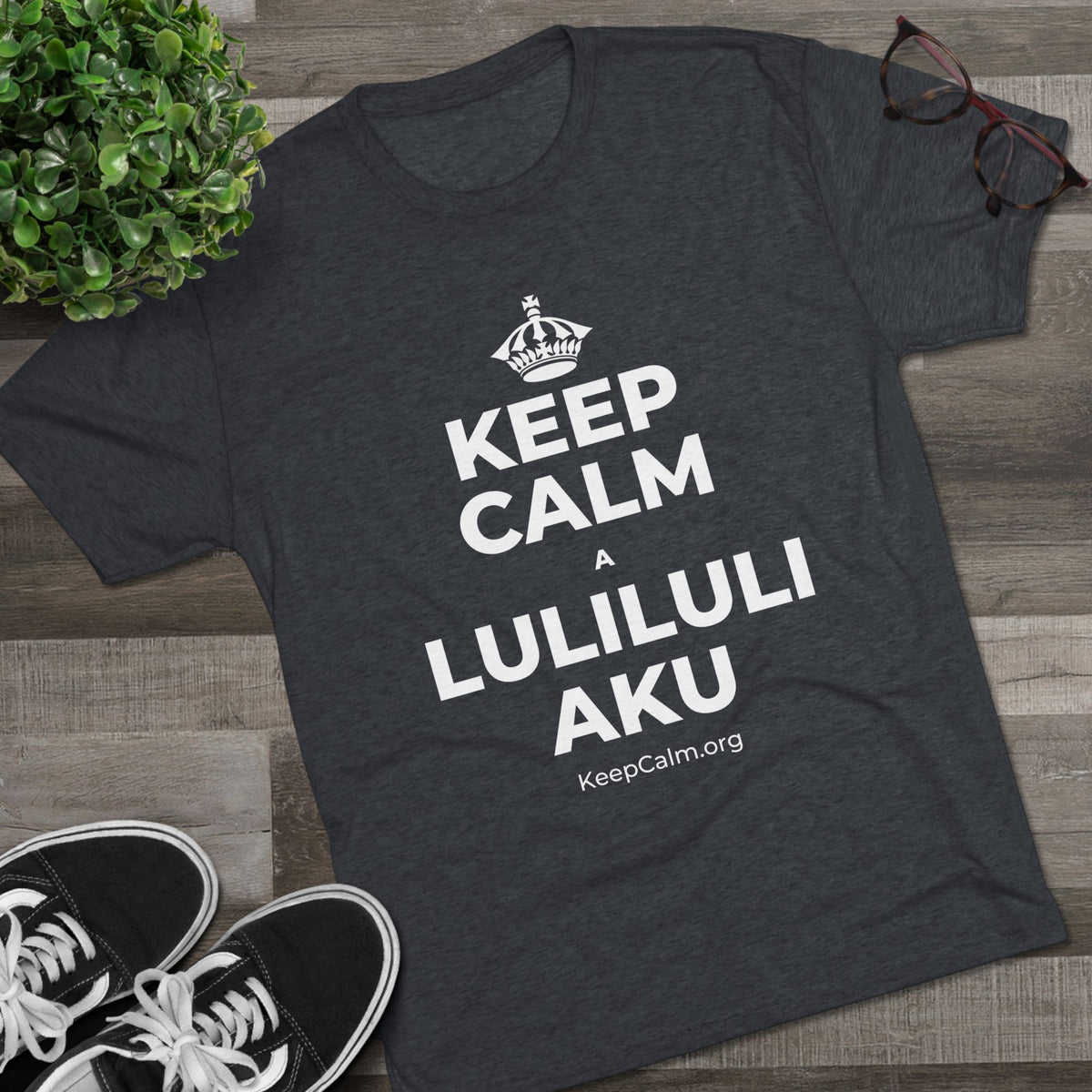 KEEP CALM A LULILULI AKU Tri-Blend Tee