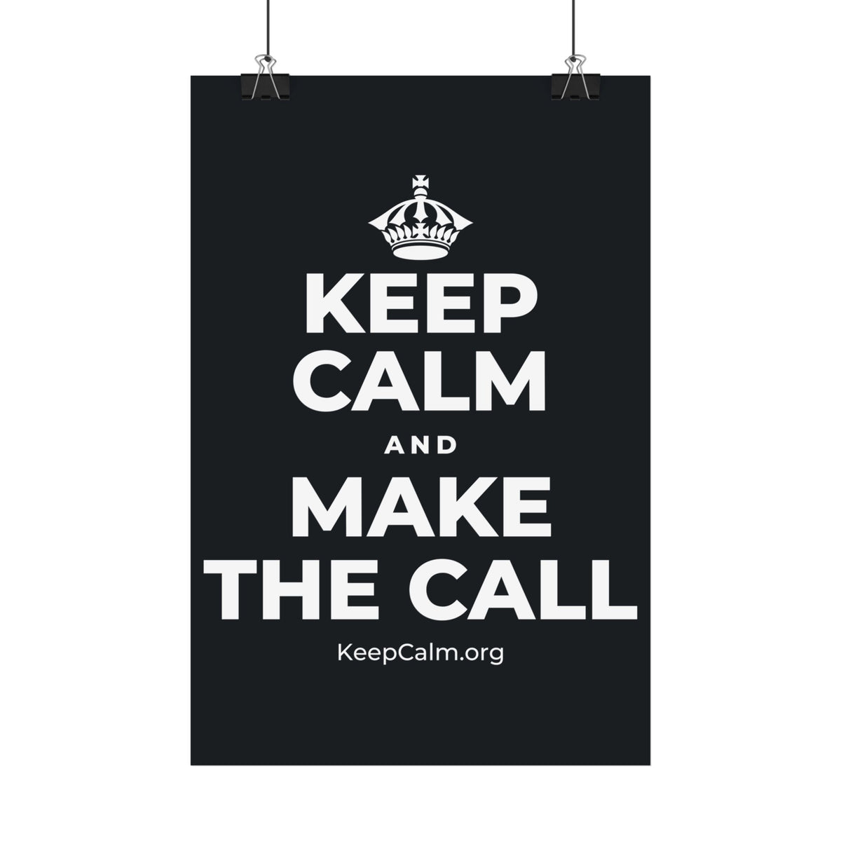 KEEP CALM AND MAKE THE CALL Satin Poster (Dark)