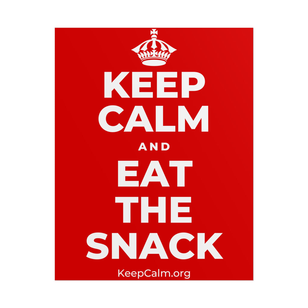 KEEP CALM AND EAT THE SNACK Poster