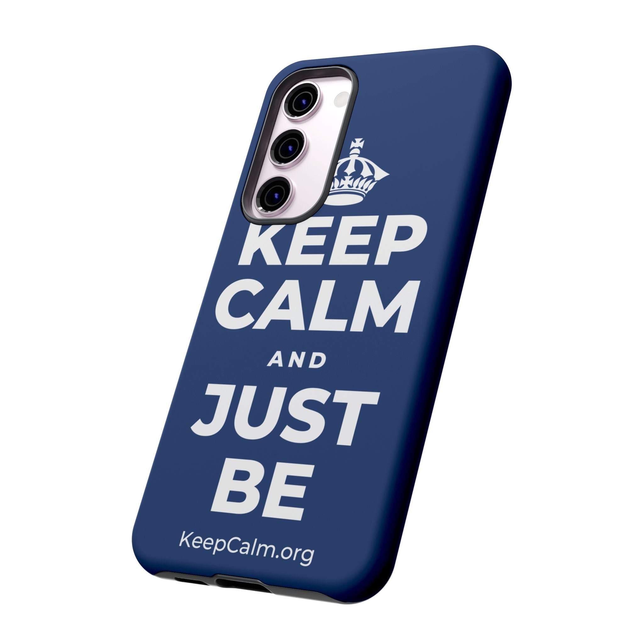 KEEP CALM AND JUST BE Phone Case