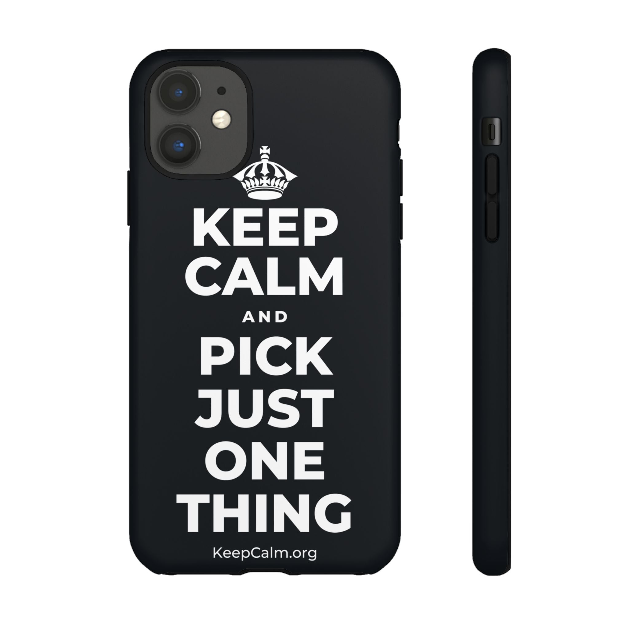 KEEP CALM AND PICK JUST ONE THING Phone Case (Dark)