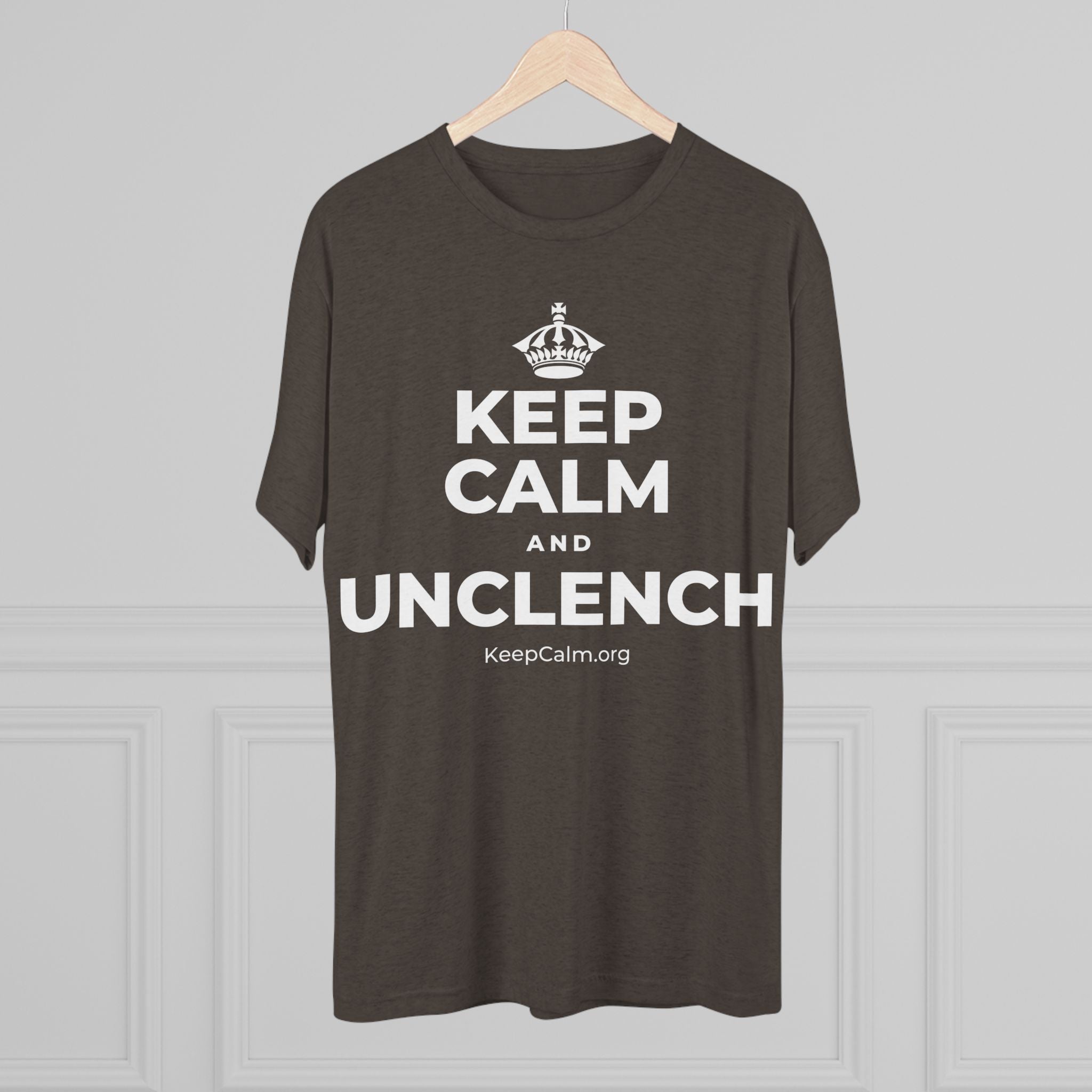 KEEP CALM AND UNCLENCH Tri-Blend Tee