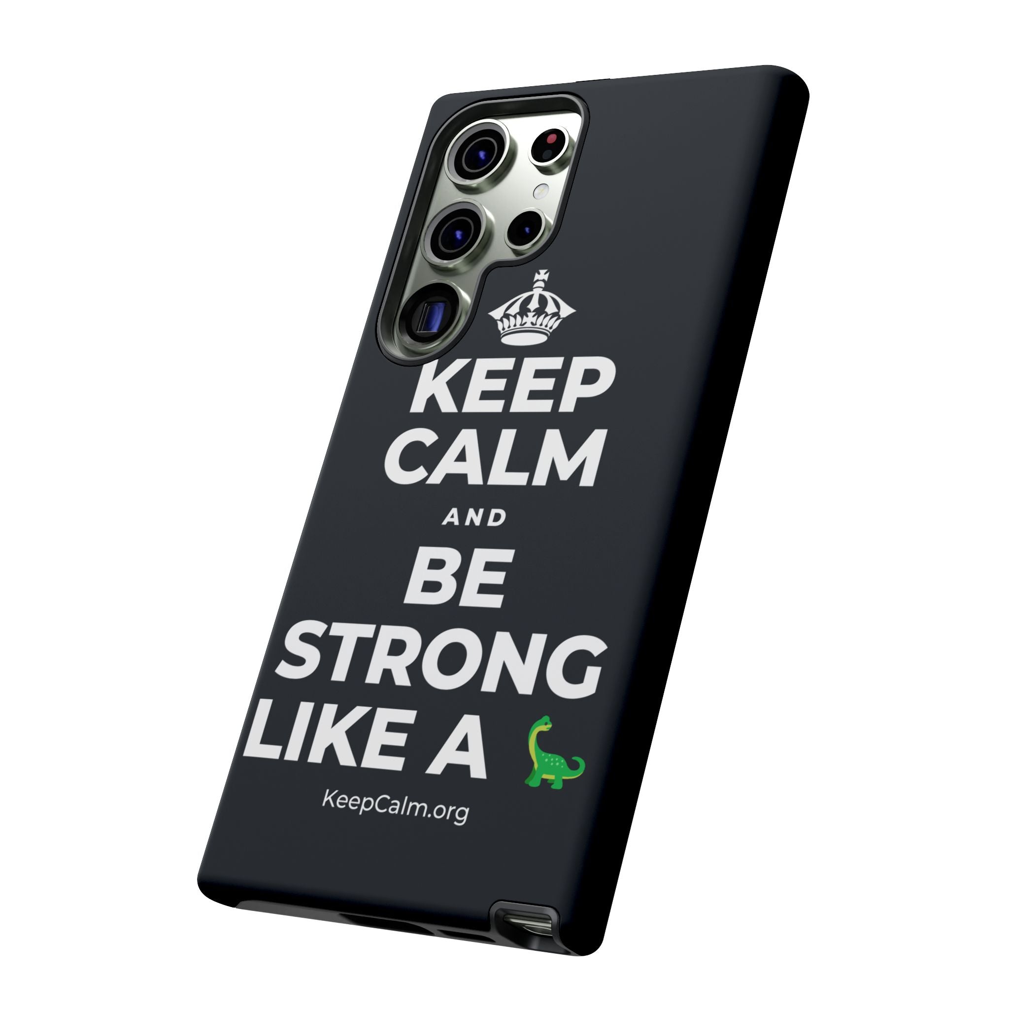 KEEP CALM AND BE STRONG LIKE A 🦕 Phone Case (Dark)