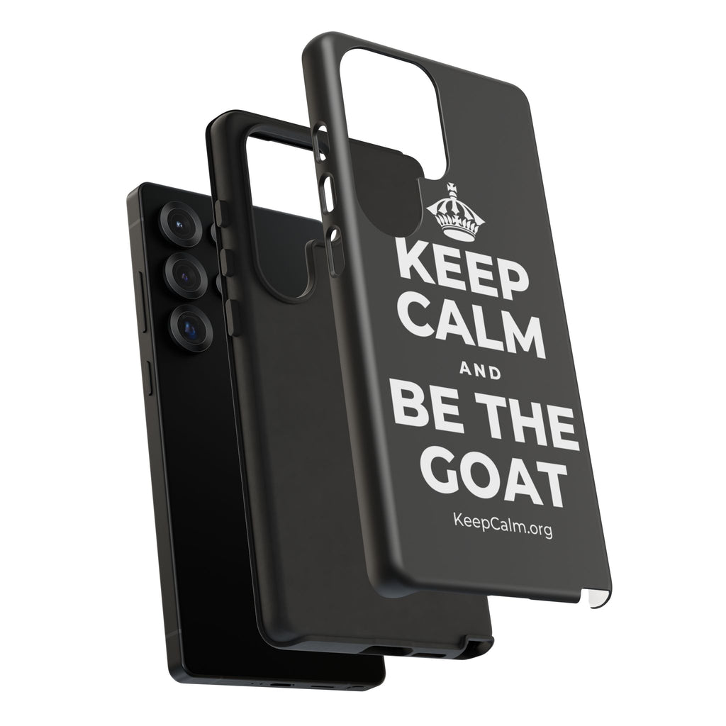 KEEP CALM AND BE THE GOAT Phone Case