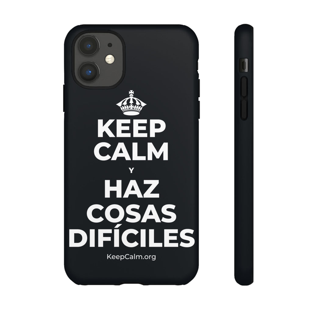KEEP CALM Y HAZ COSAS DIFÍCILES Phone Case (Dark)
