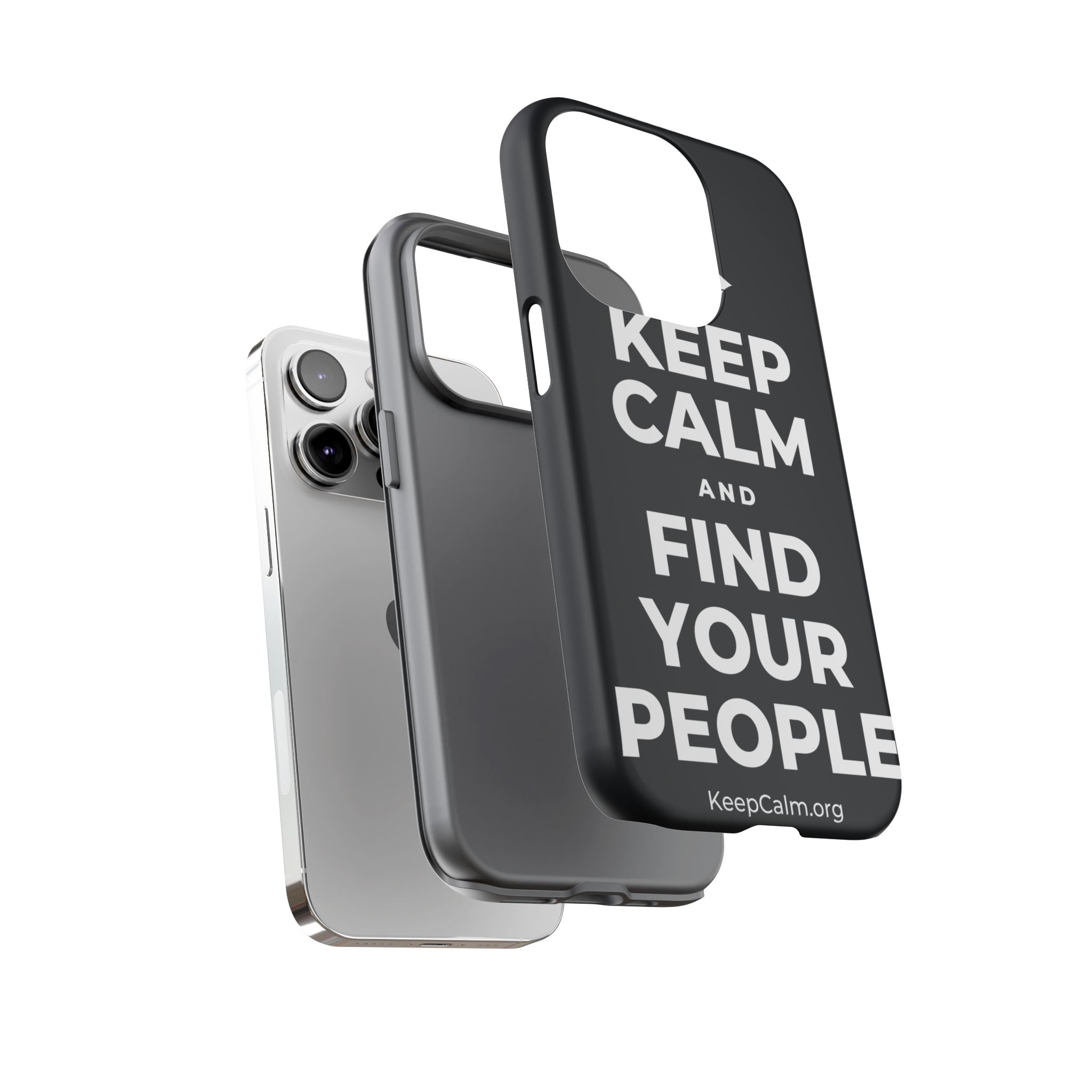 KEEP CALM AND FIND YOUR PEOPLE Phone Case (Dark)