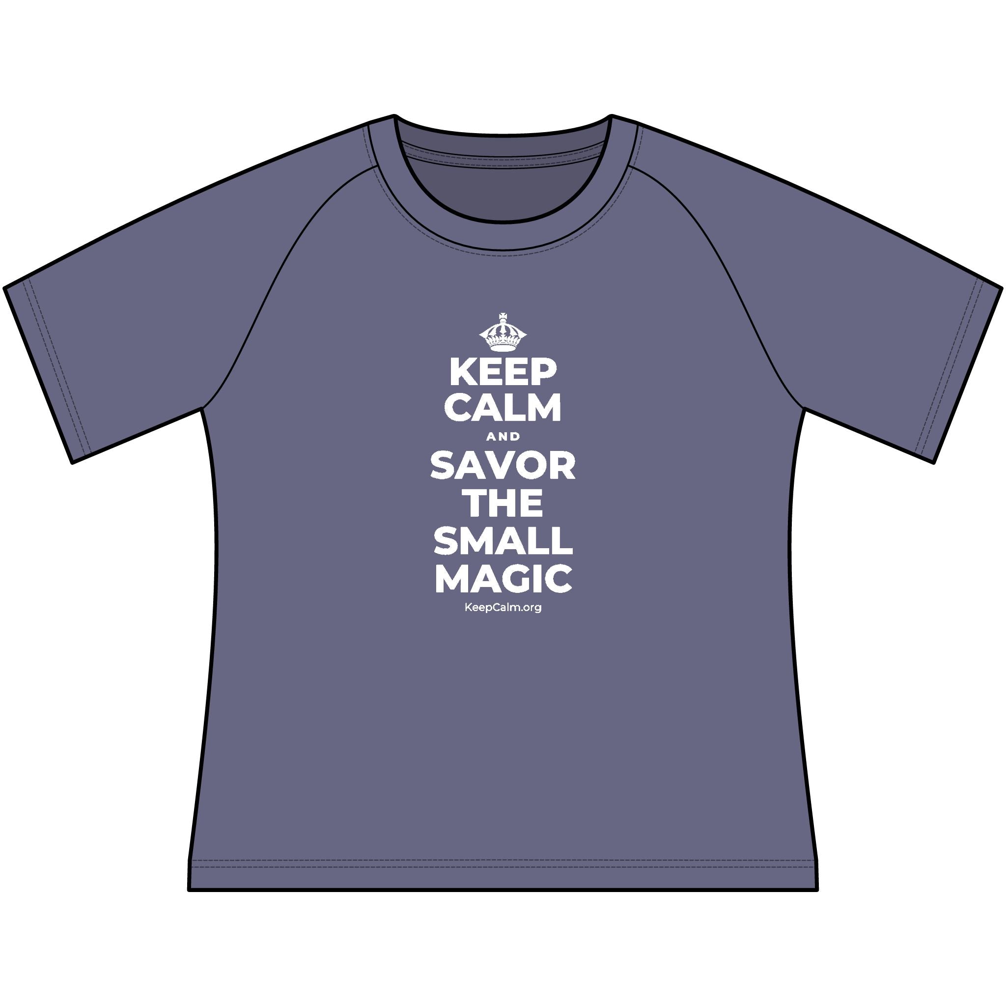 KEEP CALM AND SAVOR THE SMALL MAGIC Women's Raglan Tee