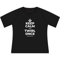 KEEP CALM AND TWIRL ONCE Women's Raglan Tee