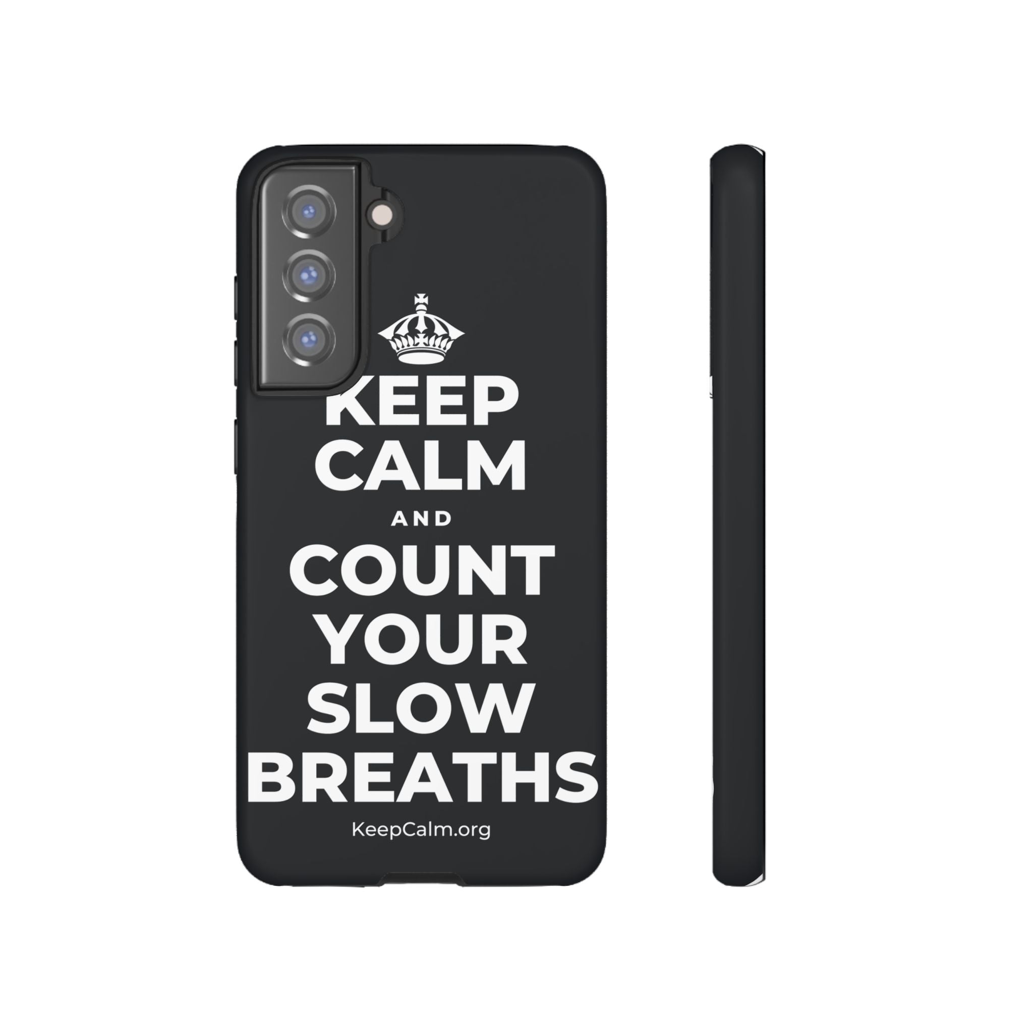 KEEP CALM AND COUNT YOUR SLOW BREATHS Phone Case (Dark)