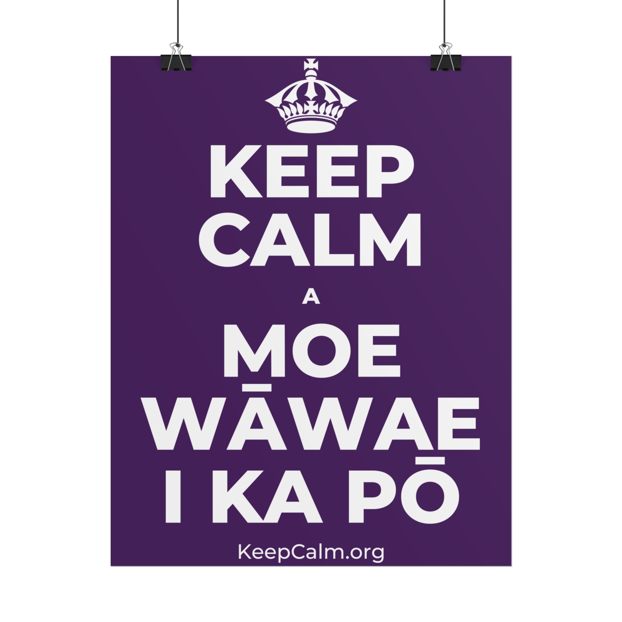 KEEP CALM A MOE WĀWAE I KA PŌ Poster