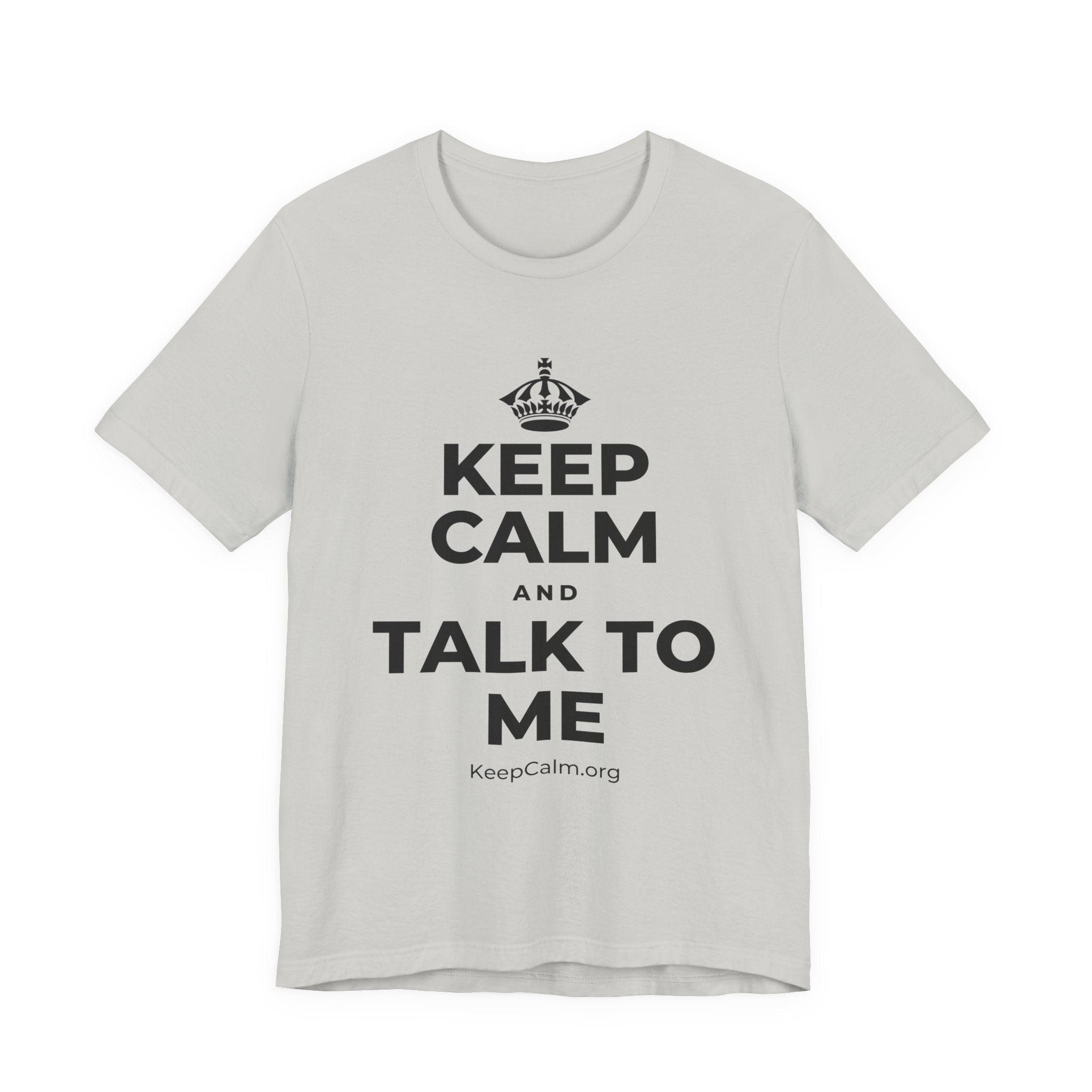 KEEP CALM AND TALK TO ME T-Shirt (Baby Blue–Silver)