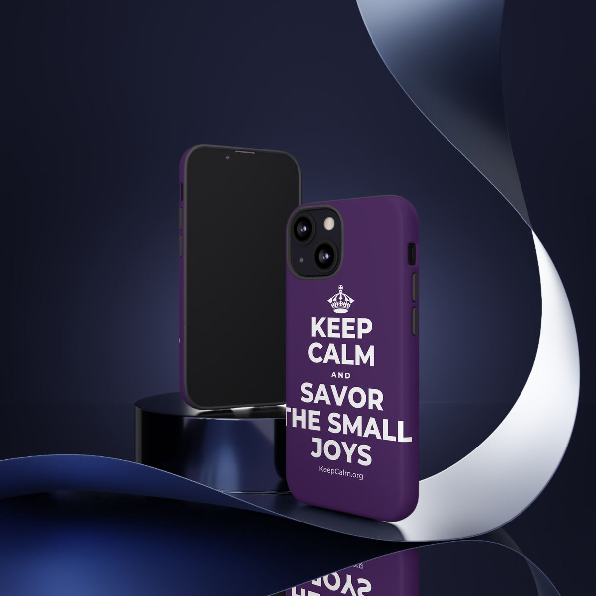 KEEP CALM AND SAVOR THE SMALL JOYS Phone Case