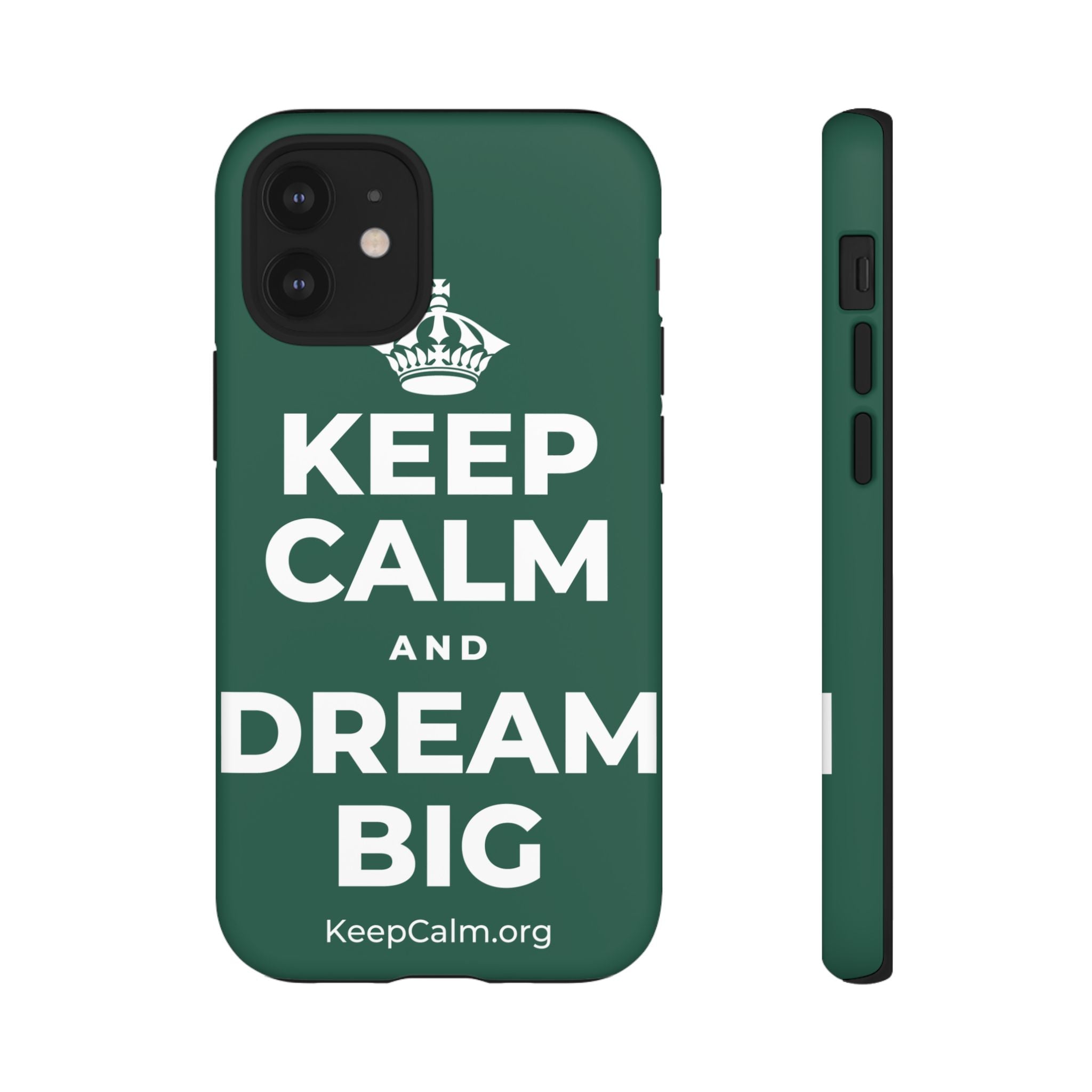 KEEP CALM AND DREAM BIG Phone Case