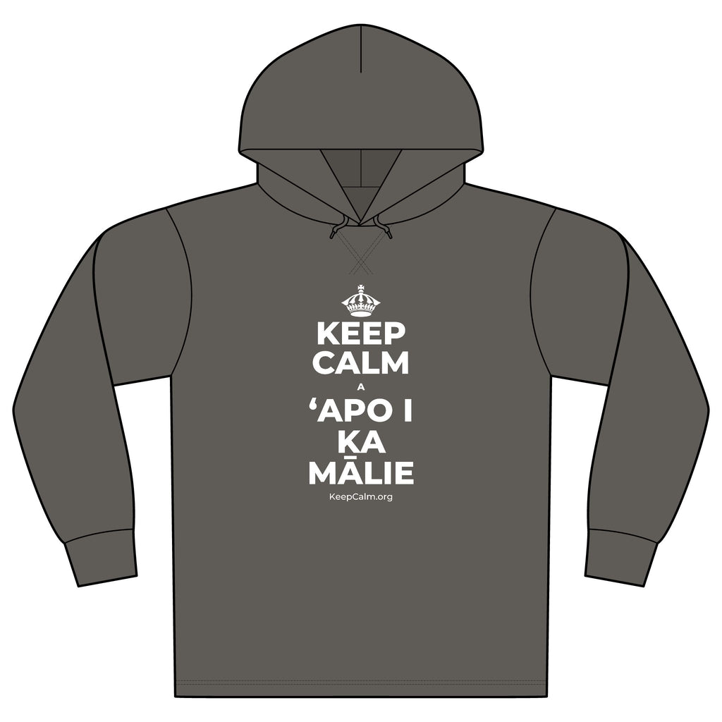KEEP CALM A ʻAPO I KA MĀLIE Organic Hoodie Tee