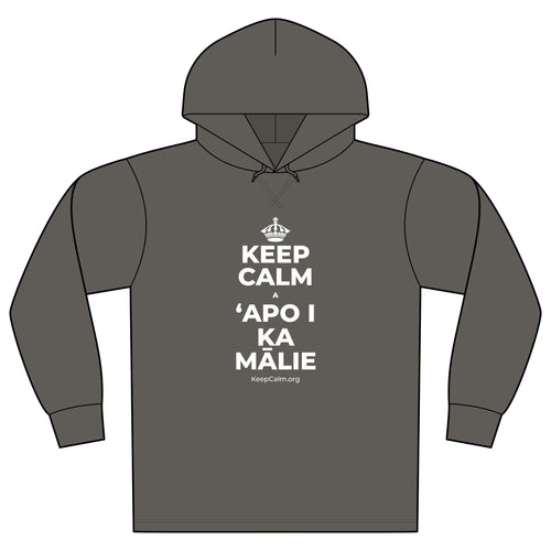 KEEP CALM A ʻAPO I KA MĀLIE Organic Hoodie Tee