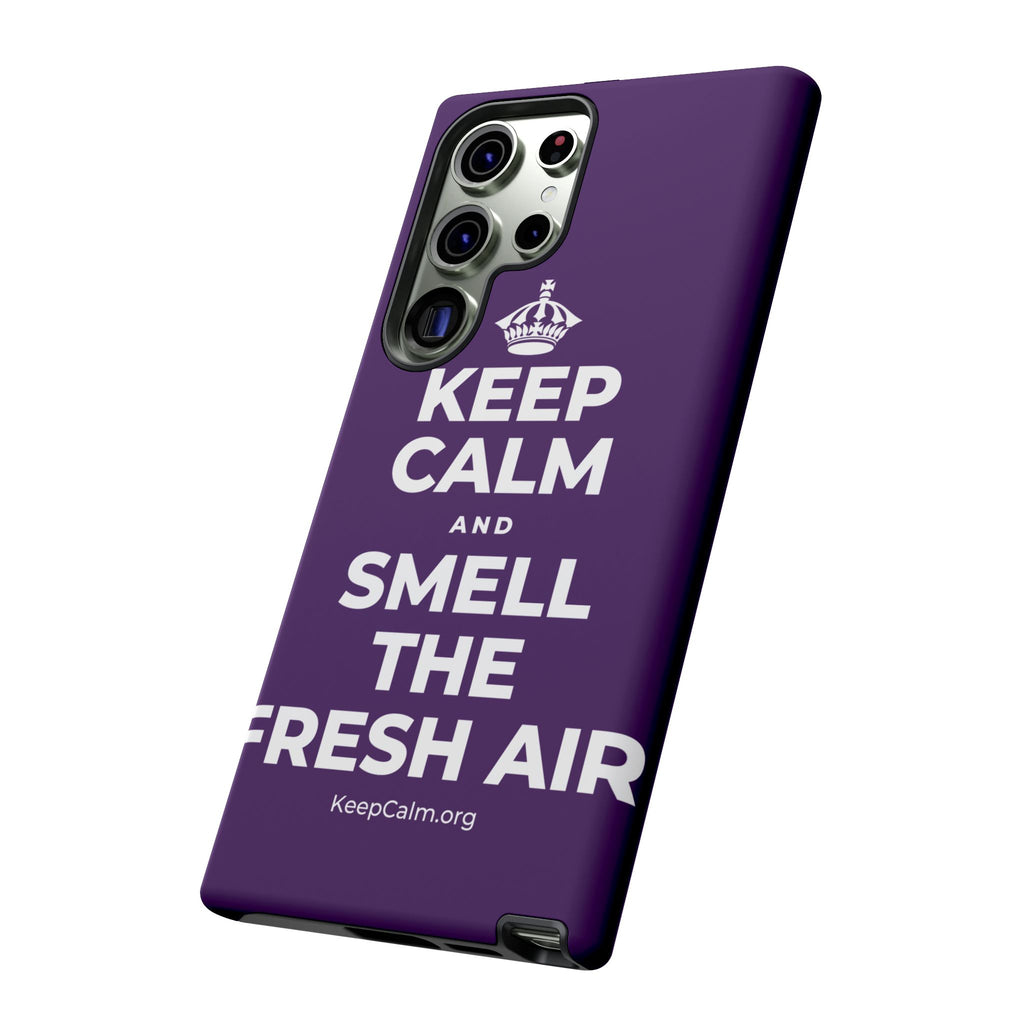 KEEP CALM AND SMELL THE FRESH AIR Phone Case