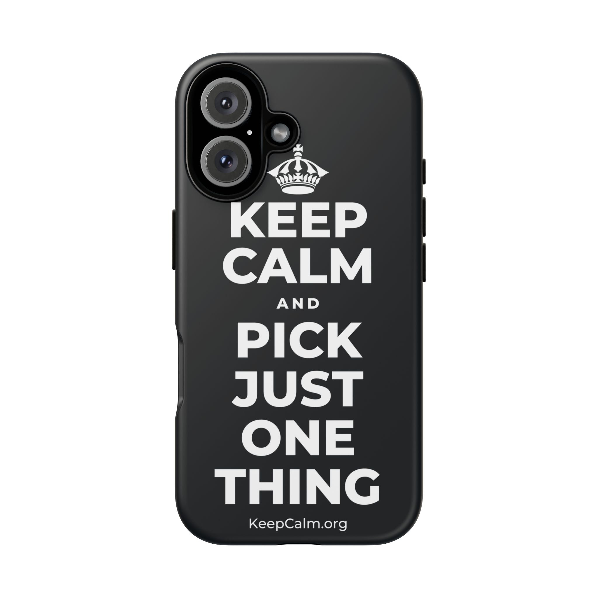 KEEP CALM AND PICK JUST ONE THING Phone Case (Dark)