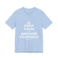 KEEP CALM AND ANCHOR YOURSELF T-Shirt (Baby Blue–Silver)
