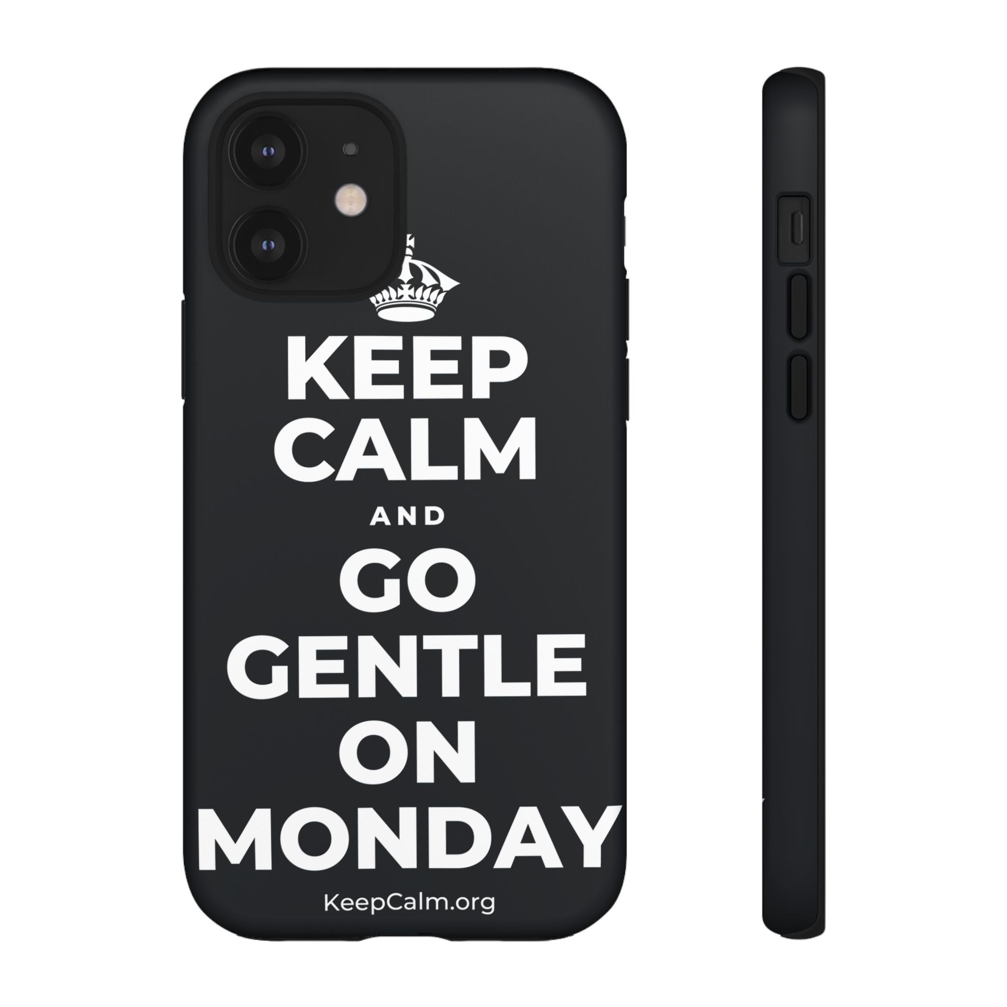 KEEP CALM AND GO GENTLE ON MONDAY Phone Case (Dark)