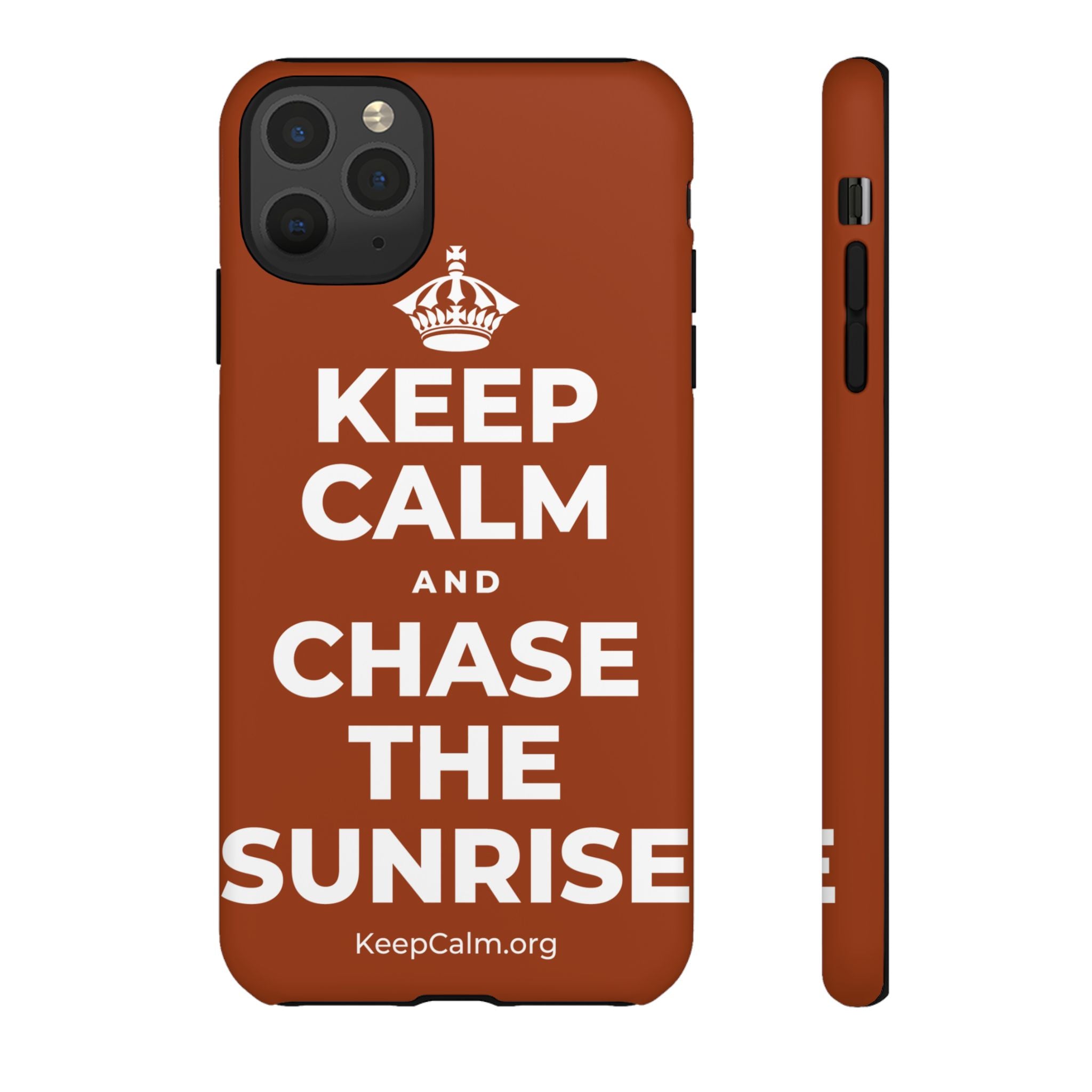 KEEP CALM AND CHASE THE SUNRISE Phone Case