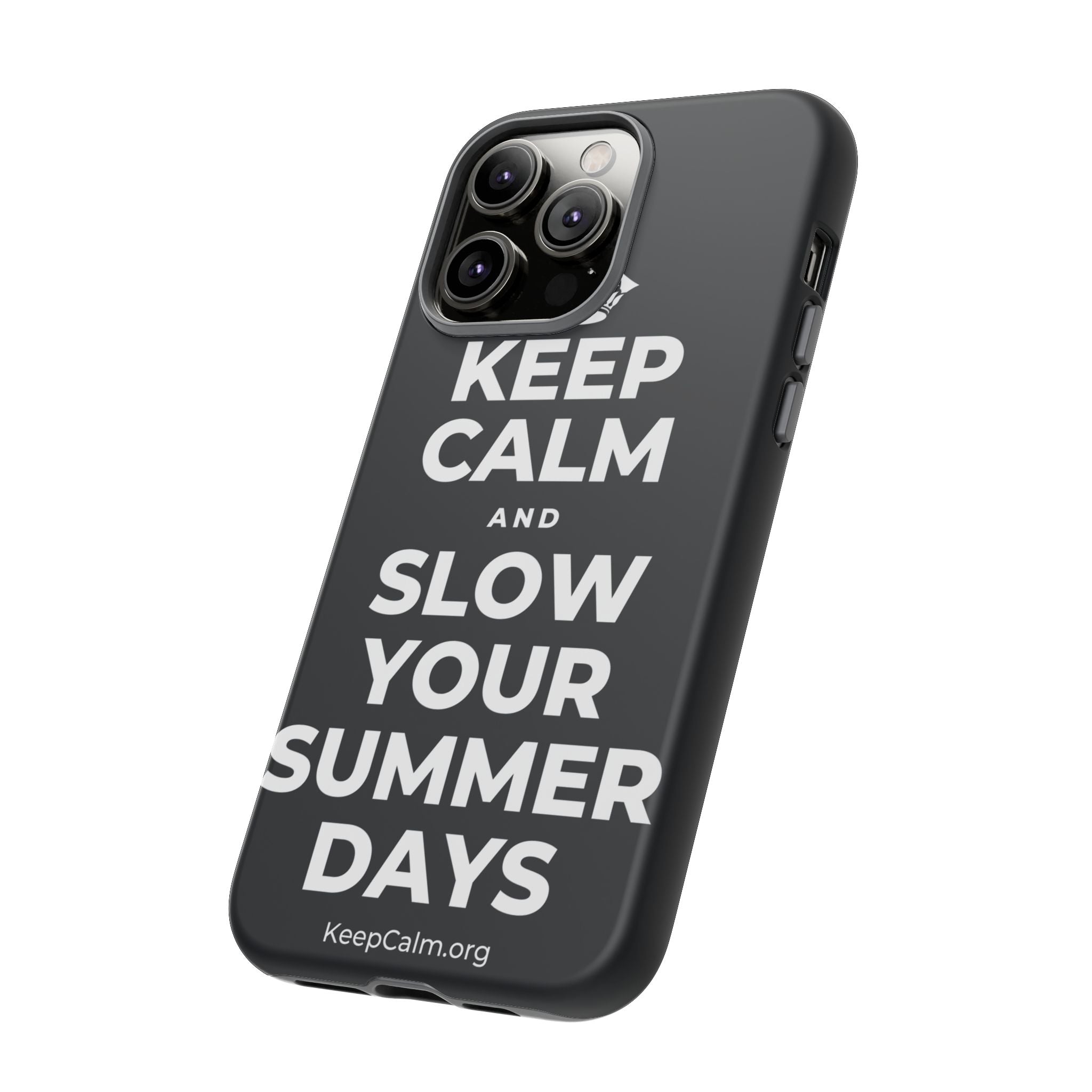 KEEP CALM AND SLOW YOUR SUMMER DAYS Phone Case (Dark)