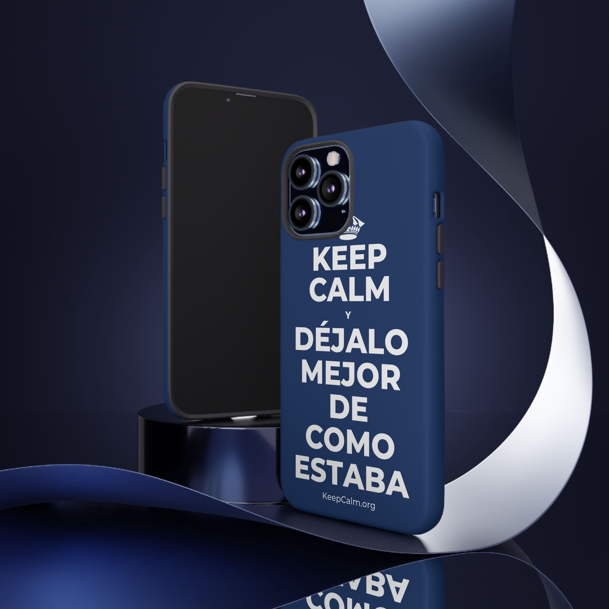 KEEP CALM Y DÉJALO MEJOR DE COMO ESTABA Phone Case