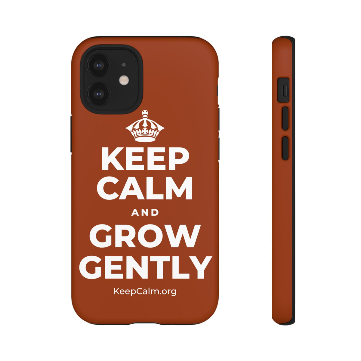 KEEP CALM AND GROW GENTLY Phone Case