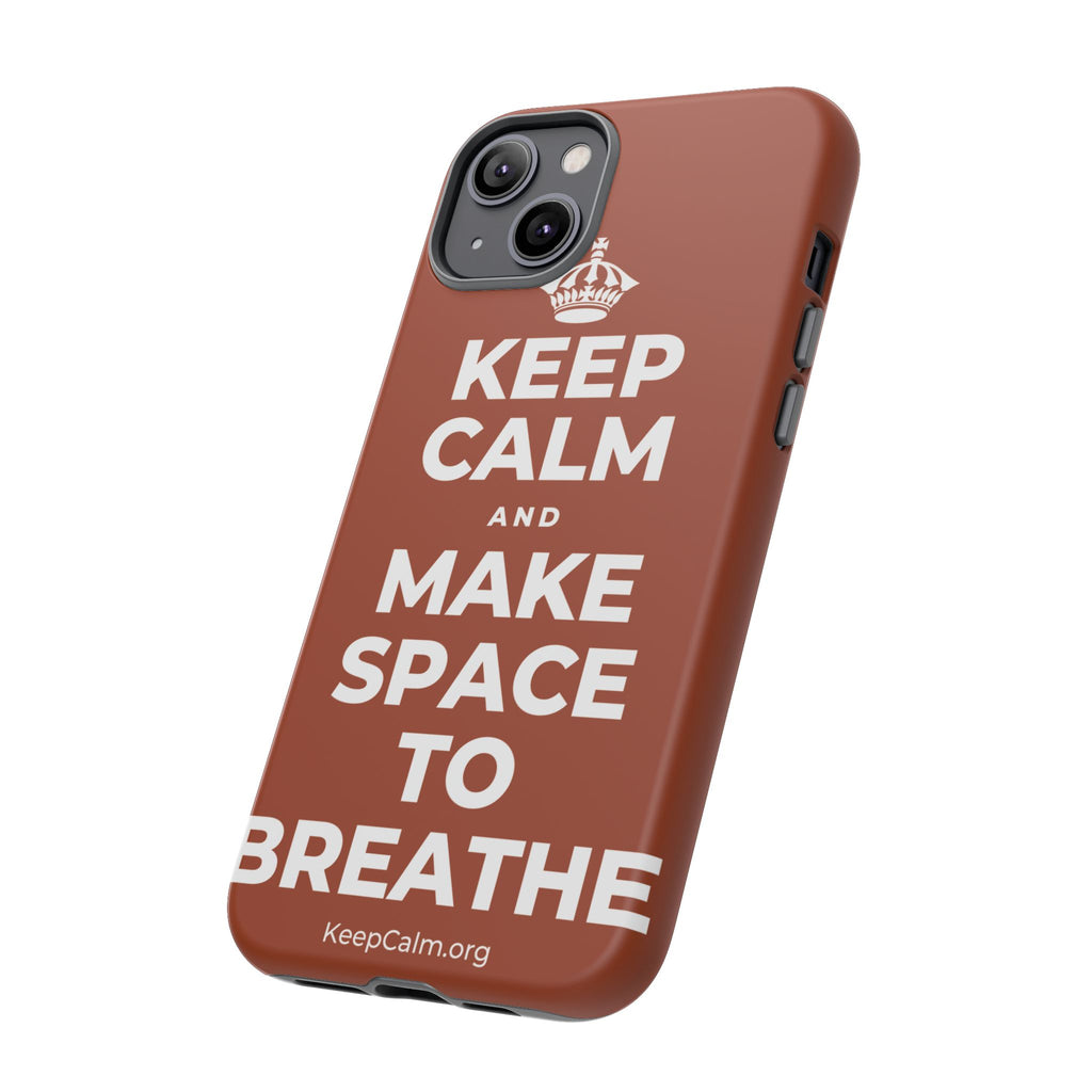 KEEP CALM AND MAKE SPACE TO BREATHE Phone Case