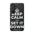 KEEP CALM AND SET IT DOWN Phone Case (Dark)