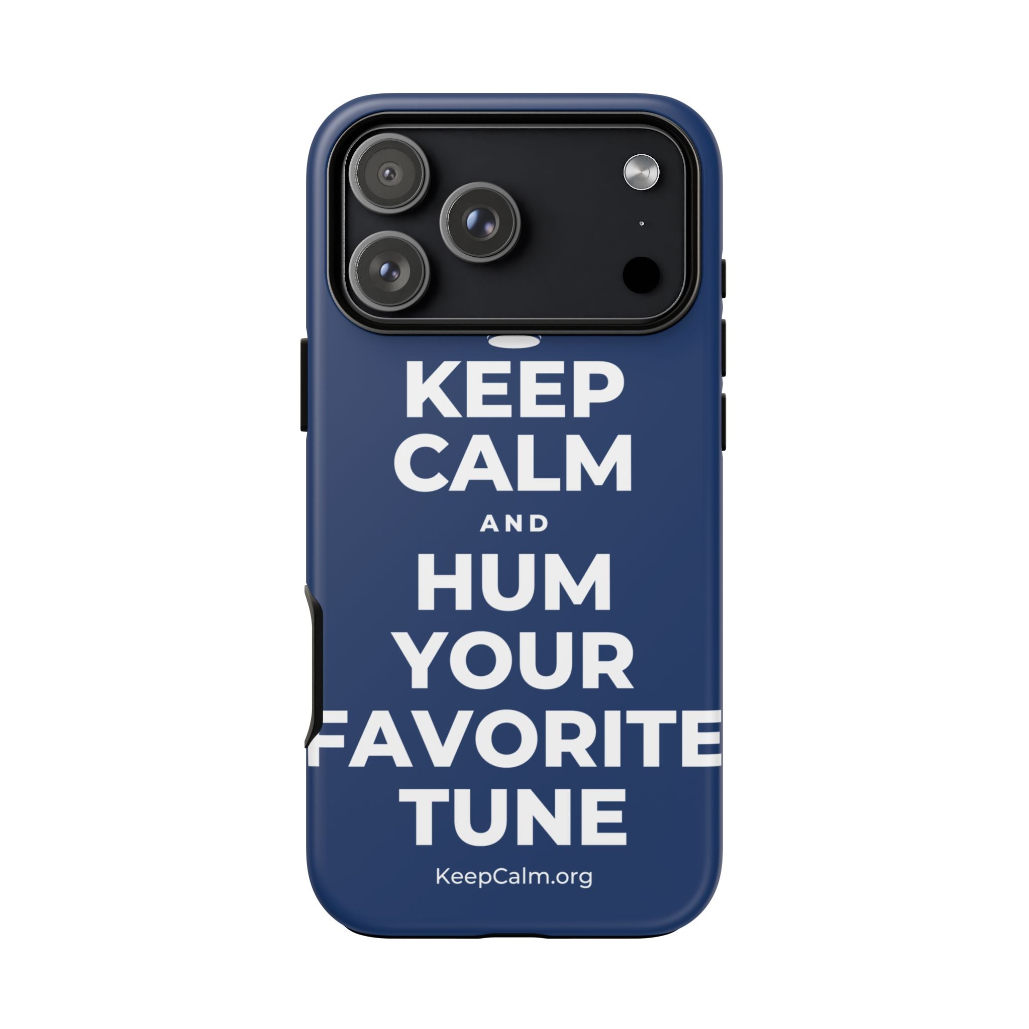 KEEP CALM AND HUM YOUR FAVORITE TUNE Phone Case