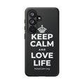KEEP CALM AND LOVE LIFE Phone Case (Dark)