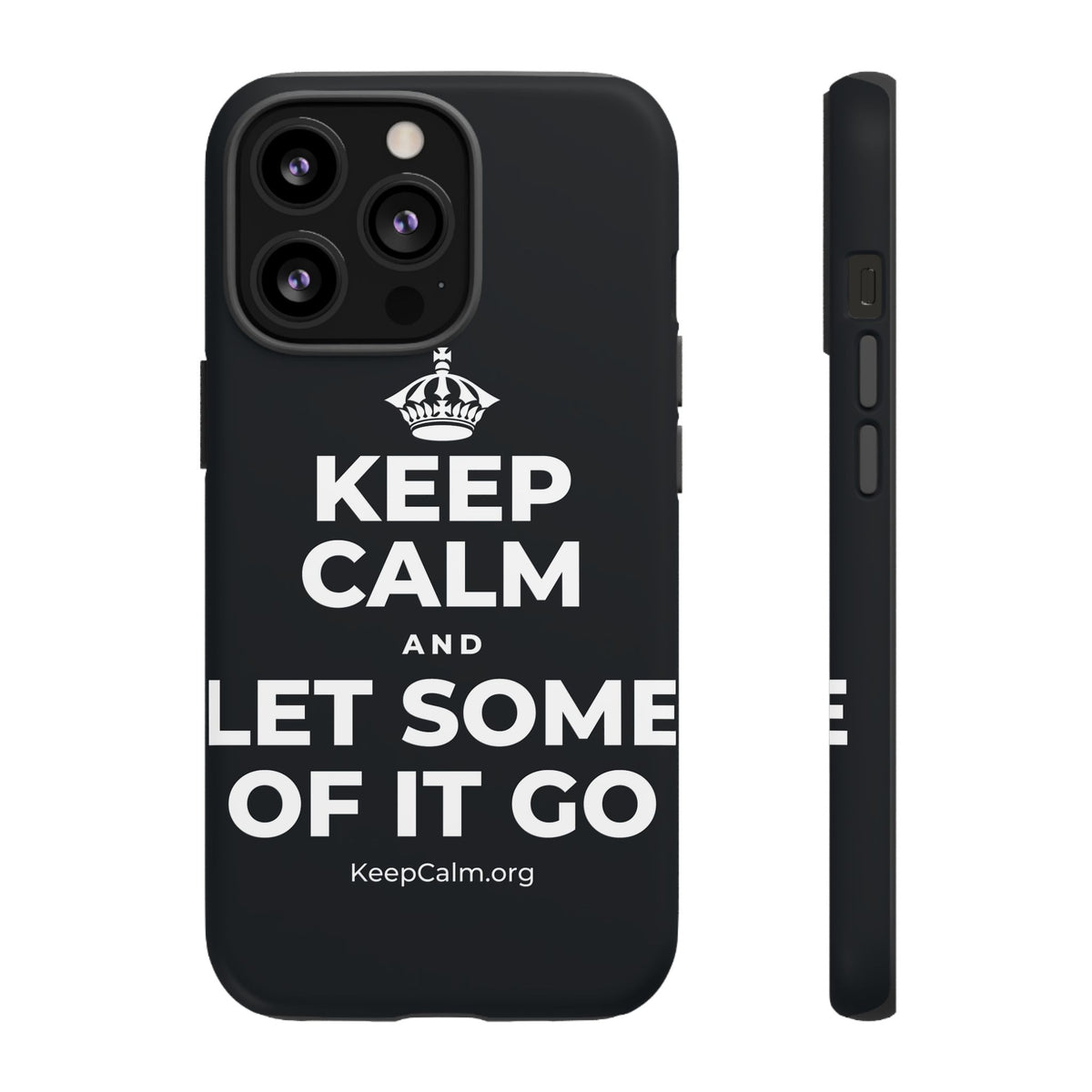 KEEP CALM AND LET SOME OF IT GO Phone Case (Dark)