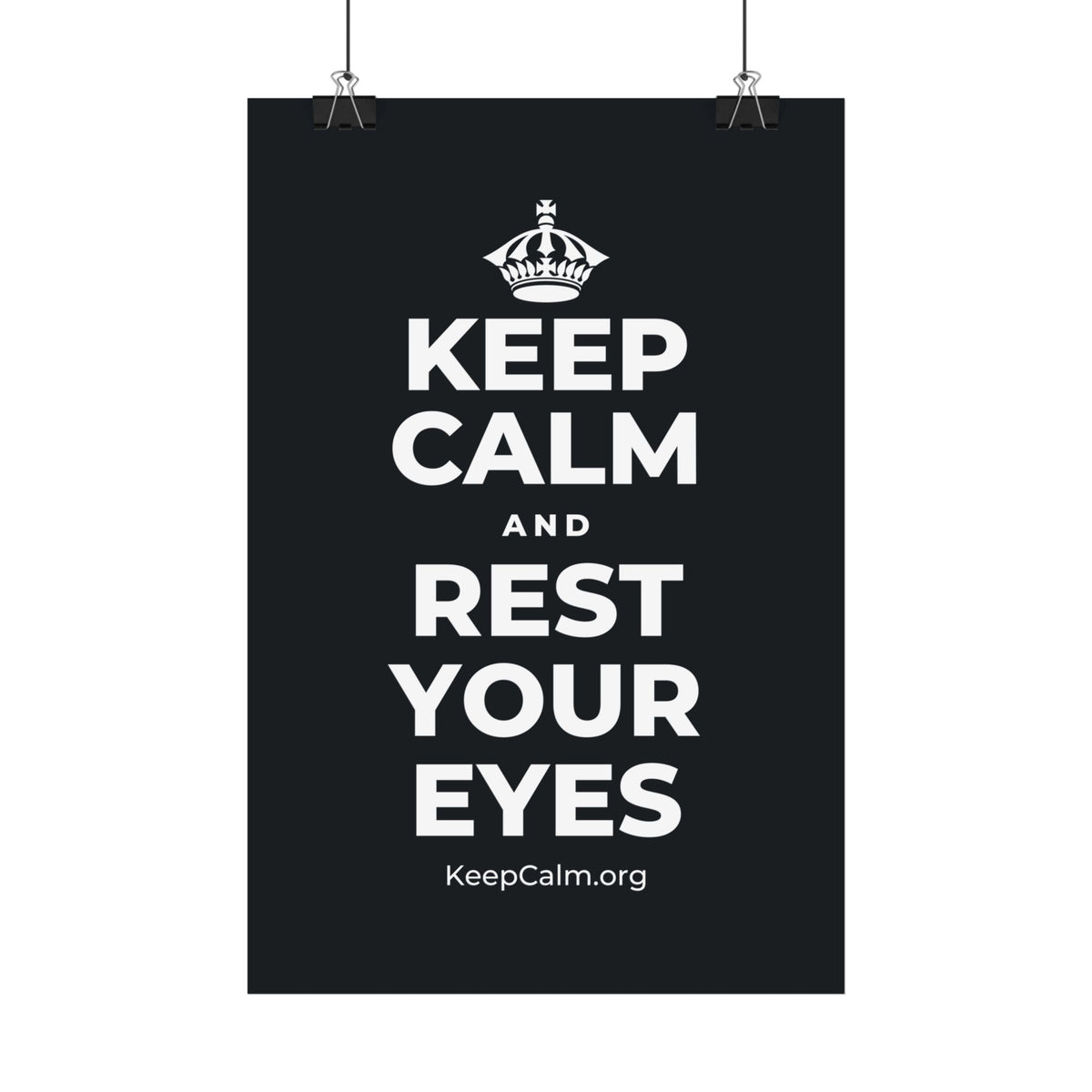 KEEP CALM AND REST YOUR EYES Satin Poster (Dark)