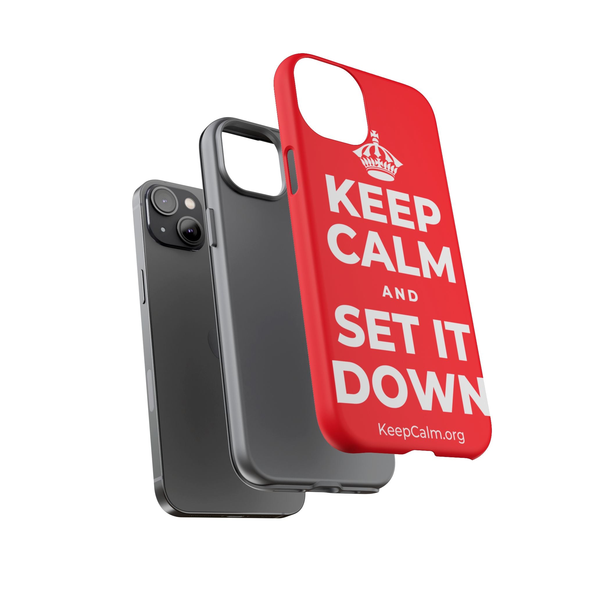 KEEP CALM AND SET IT DOWN Phone Case