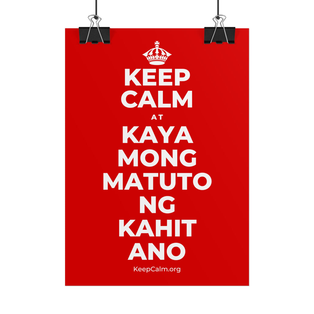 KEEP CALM AT KAYA MONG MATUTO NG KAHIT ANO Poster