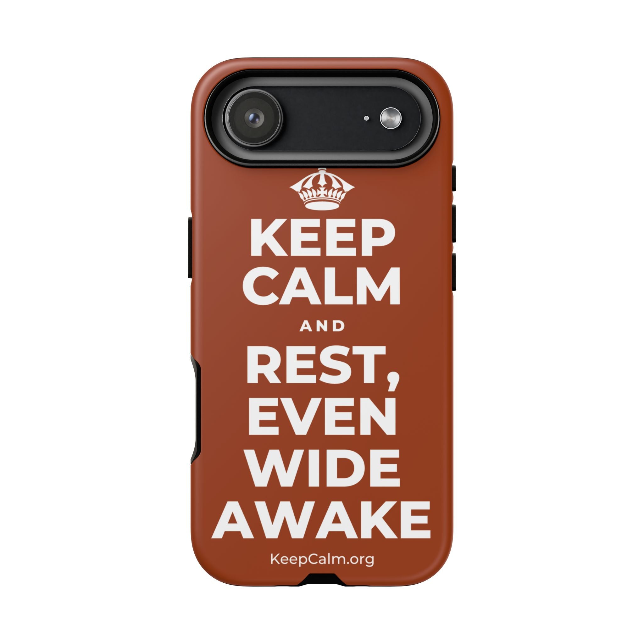 KEEP CALM AND REST, EVEN WIDE AWAKE Phone Case