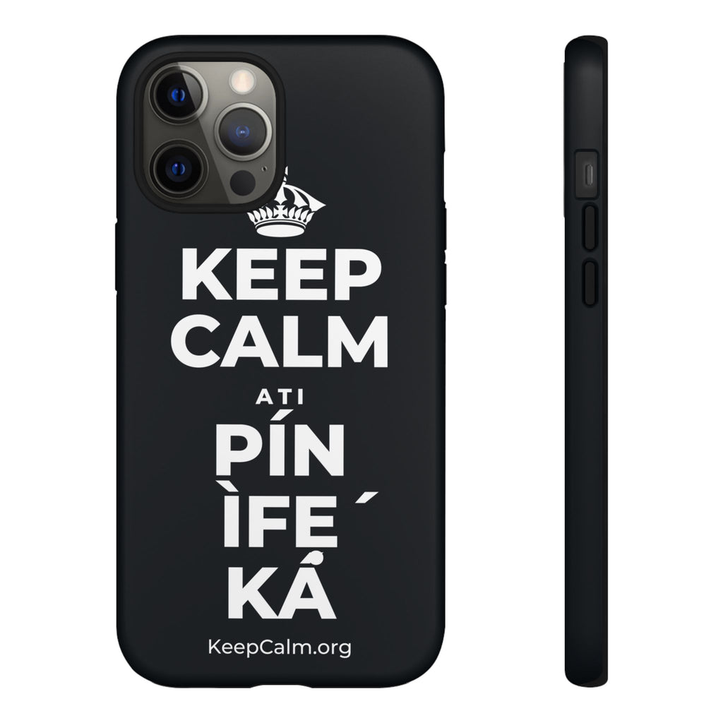 KEEP CALM ATI PÍN ÌFẸ́ KÁ Phone Case (Dark)