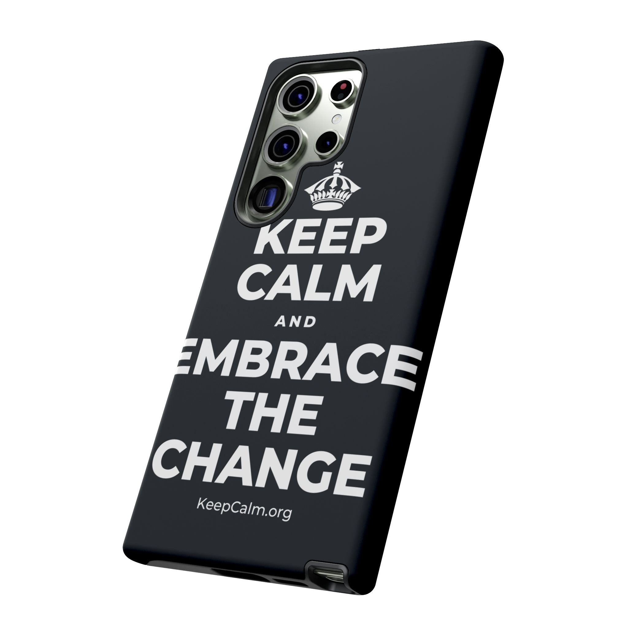 KEEP CALM AND EMBRACE THE CHANGE Phone Case (Dark)