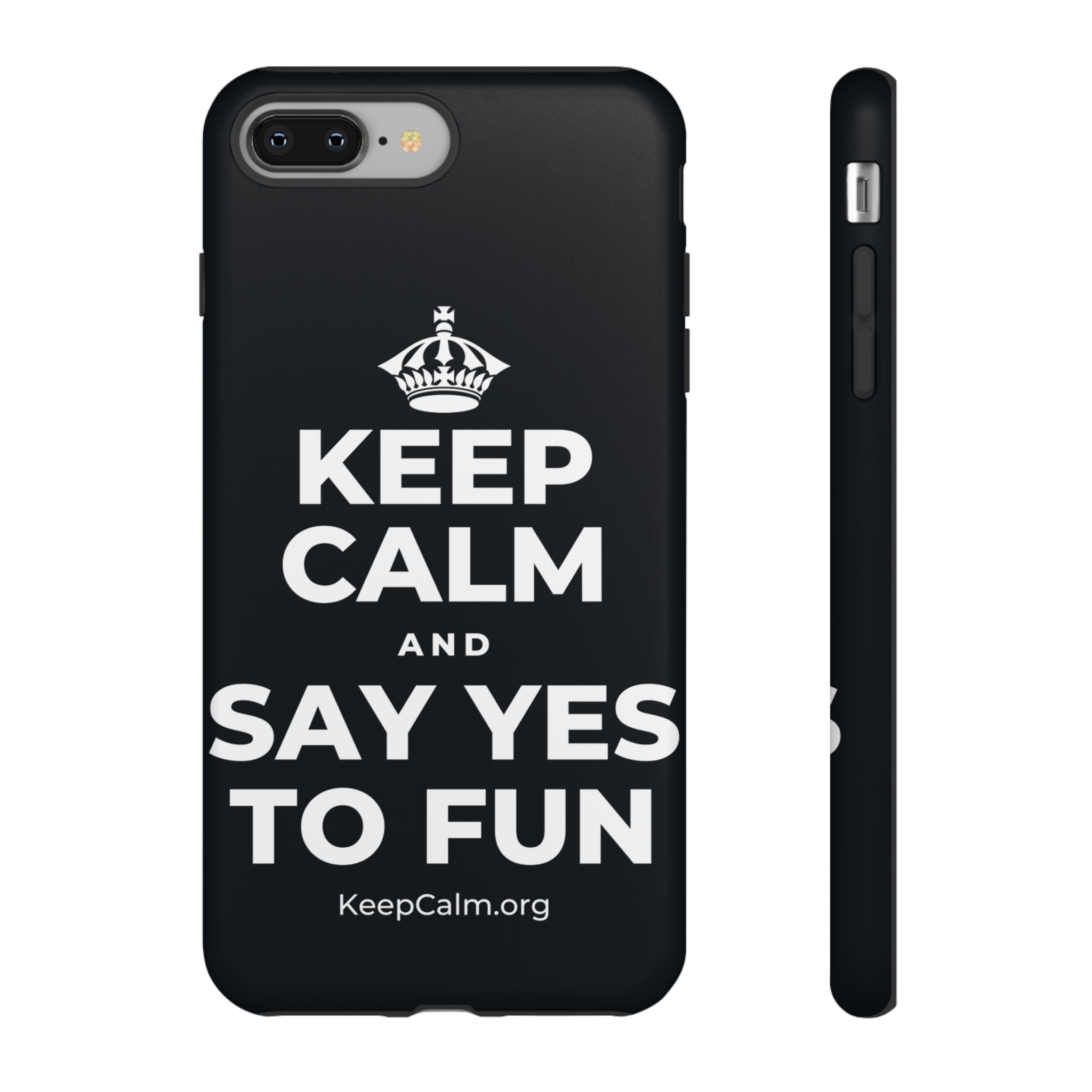 KEEP CALM AND SAY YES TO FUN Phone Case (Dark)