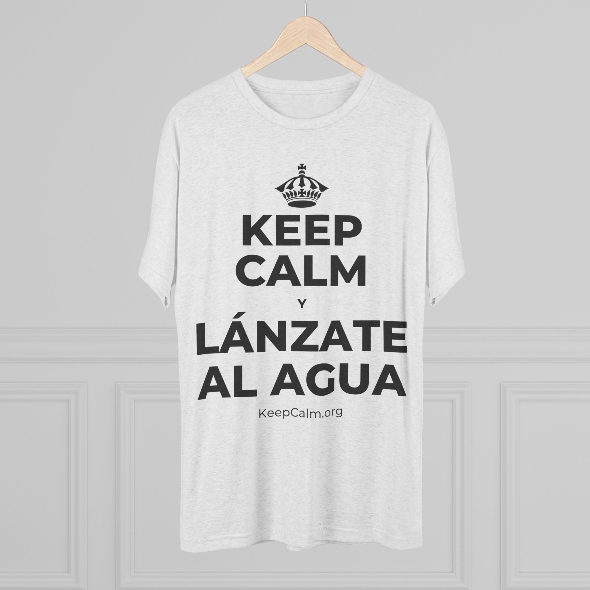 KEEP CALM Y LÁNZATE AL AGUA Tri-Blend Tee