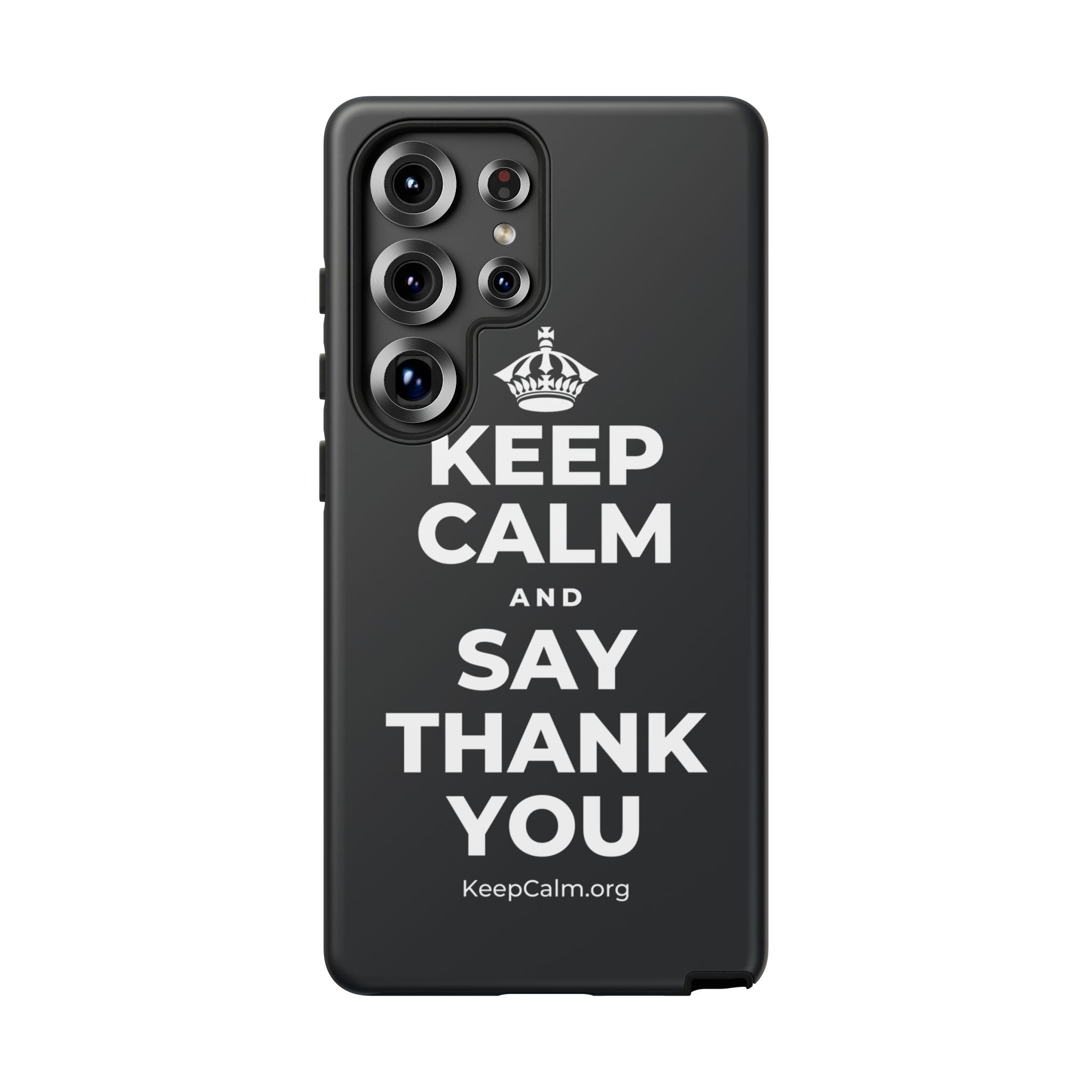 KEEP CALM AND SAY THANK YOU Phone Case (Dark)